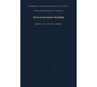 Topics in Stochastic Processes: Probability and Mathematical Statistics: A Series of Monographs and Textbooks