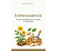 Topinambour: Guide pratique de culture au potager