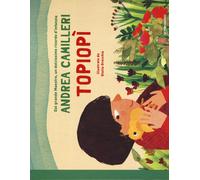 Topiopì. Ediz. a colori - Camilleri Andrea