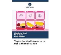 Topische Medikamente in der Zahnheilkunde