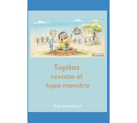 Topitas rescata al topo maestro