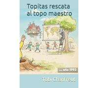 Topitas rescata al topo maestro