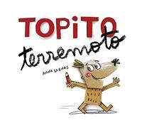 Topito terremoto /Little Mole Quake
