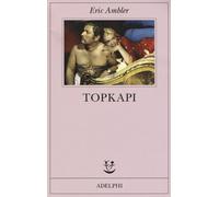 Topkapi - Ambler Eric