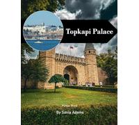 Topkapi Palace: A Perfect Coffee Table Picture Book - Travel and Tourism Lovers