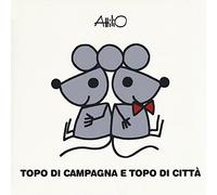 Topo di campagna topo di città. Le mini fiabe di Attilio. Ediz. a colori