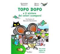 Topo Dopo e il mistero dei colori scomparsi