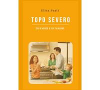 Topo severo: di padri e di madri