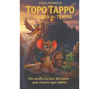 Topo Tappo e l’Ombra del Tempio: Un’avventura tra prove magiche e segreti nascosti