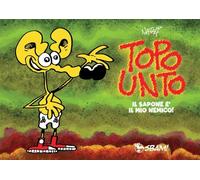 Topo Unto. Il sapone è il mio nemico