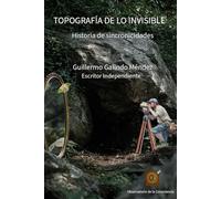TOPOGRAFÍA DE LO INVISIBLE: Historia de sincronicidades