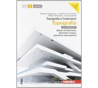 Topografia e costruzioni. Topografia. Sistemi di riferimento, strumenti e misure, operazioni sulle superfici. Per gli Ist. Per geometri. Con espansione online
