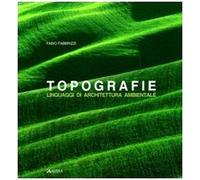 Topografie. Linguaggi di architettura ambientale