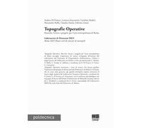 Topografie operative. Ricerche, letture e progetti per l'area metropolitana di Roma
