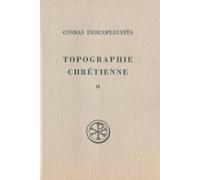 Topographie Chretienne. Tome 2, Livre 5, Edition Bilingue Francais-Grec