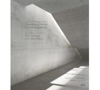 Topographie Des Terrors / Topography of Terror: Gestaltung Eines Erinnerungsortes / The Design of a Memorial