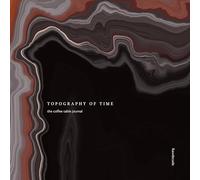 Topography of time: the coffee table journal