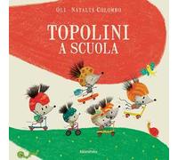 Topolini a scuola. Ediz. a colori