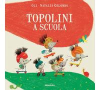 Topolini a scuola. Ediz. a colori