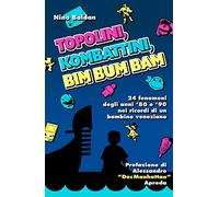 Topolini, Kombattini, Bim Bum Bam