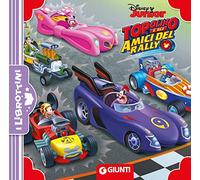 Topolino e gli amici del rally. Ediz. a colori