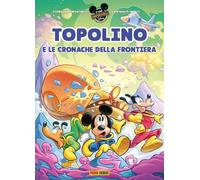 Topolino e le Cronache della Frontiera 2