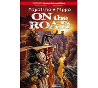 TOPOLINO E PIPPO ON THE ROAD LIMITED DE LUXE EDITION NOVEMBRE 2015