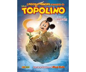 TOPOLINO IL PICCOLO PRINCIPE CON LA PREFAZIONE DI MEGI BULLA n 1