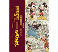 Topolino presenta: «La strada». Un omaggio a Federico Fellini. Limited del...