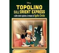 Topolino sull'Orient Express e altre storie ispirate ai romanzi di Agatha Christie