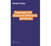 Topologia del discorso letterario periferico