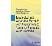 Topological and Variational Methods with Applications to Nonlinear Boundary Value Problems