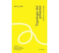 Topologie del presente. Il poema e i suoi luoghi