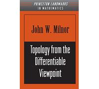 John Milnor Topology from the Differentiable Viewpoint (Tascabile)