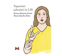 Toponimi salentini in LIS - Conte Serena Rosaria, Sisto Maria Sandra