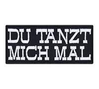 Toppa divertente "Du danzt mich mal" da cucire/termoadesiva | Applicazione regalo per tutti i tessuti e pelle | 90 x 40 mm