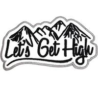 Toppa ricamata con scritta "Let's Get High" (10,2 cm) termoadesiva o da cucire, per alpinismo, arrampicata, trekking, souvenir
