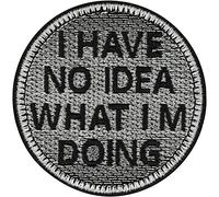 Toppa ricamata da applicare con ferro da stiro o cucitura: "I have no idea what I'm doing" | Adesivo divertente da annodare/ferro da stiro | per tutti i tessuti | fabric applique 75x75mm.