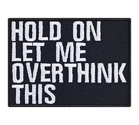 Toppa ricamata da applicare con ferro da stiro o cucitura: "Let me overthink this" Patch per annodare/aufbügeln | Regalo Chiller per uomini/donne | Applique per tutti i tessuti | 80x60mm