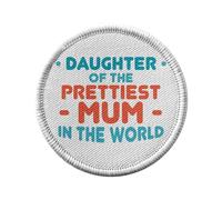 Toppa termoadesiva con rivestimento rotondo, 7 cm, motivo: Daughter of the Prettiest Mum in the World Mother Family - Toppa da stirare per riparazione o personalizzazione - Borsa jeans stampata in