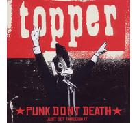 Topper - Punk Don't Death (Just Get Through It)
