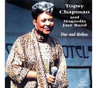 Topsy & The Magnolia Jazz Band Chapman Fine And Mellow (CD)