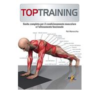 Toptraining. Programmi di fitness per il condizionamento muscolo-scheletrico