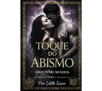 Toque do Abismo (Série Entre Mundos - Livro 1)