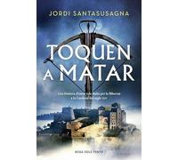 Toquen a matar: Una història d'amor i de lluita per la llibertat a la Cardona del segle XIV