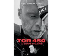 Tor 450: A corps et à cris