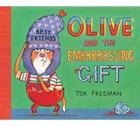 Tor Freeman Olive and the Embarrassing Gift (Copertina rigida)