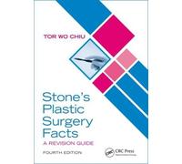 Tor Wo Chiu Stone’s Plastic Surgery Facts: A Revision Guide, Fourth (Tascabile)