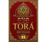 Torá En Español y Hebreo Edición Hebreo-Español Edición Bilingüe Edición Interlineal para el Estudio Lectura : : The Torah in Spanish and Hebrew Los ... Éxodo, Levítico, Números y Deuteronomio