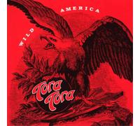 Tora Tora Wild America (CD) Bonus Tracks Album